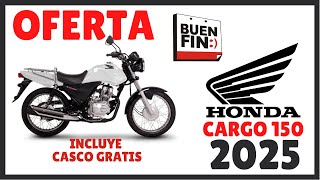 ✅ OFERTA MOTOCICLETA de Trabajo HONDA CARGO 150 modelo 2025 en BUEN FIN Daytona CASCO gratis [upl. by Aelat]