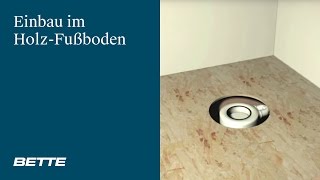 bodengleiche Dusche im Holzfußboden  Montagefilm BETTEFLOOR [upl. by Ynttirb]