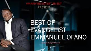 best of Evang Emmanuel Ofano [upl. by Eelinnej]