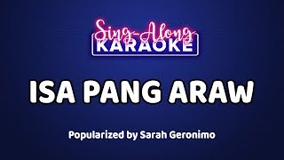 Isa Pang Araw  Sarah Geronimo Karaoke Version [upl. by Nosreh848]