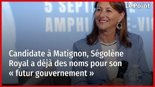 Candidate à Matignon Ségolène Royal a déjà des noms pour son « futur gouvernement » [upl. by Tteragram]