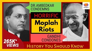 Gandhis Advocacy Of Horrific Moplah Genocide Condemned By Dr BR Ambedkar  Untold History [upl. by Aiouqahs660]