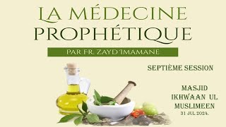 08La médecine ProphètiqueProtection contre les maux des alimentsLa Diète par Fr Zayd Imamane [upl. by Porcia232]