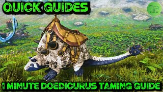 Ark Quick Guides  Doedicurus  The 1 Minute Taming Guide [upl. by Nylatsyrc]