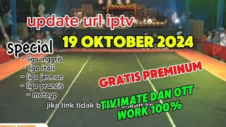 update url playlist iptv terbaru 19 oktober 2024 100 work iptv terbaru update [upl. by Laurence562]