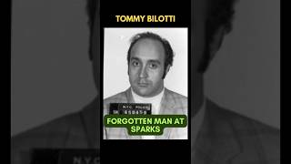 TOMMY BILOTTI  Forgotten Man at Sparks  Gambino Enforcer Legend gambinofamily [upl. by Aekin93]