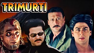 Shahrukh Khans Superhit Movie quotTrimurtiquot  Anil Kapoor  Jackie Shroff  Action Packed Movie [upl. by Keli]