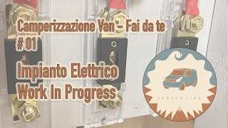 Impianto Elettrico Van  Camperizzazione Fai da Te  VanDestino 01 [upl. by Courtenay]