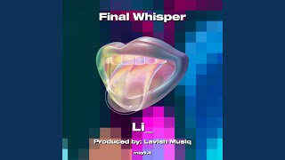 Final Whisper [upl. by Brunelle]