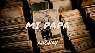 Adonay Muse  Mi Papá Lyric Video [upl. by Hagerman]