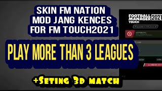 fm touch 2021 Skin fm nation mod seting graphics 3d for fm touch [upl. by Oderfigis740]