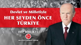 Devlet ve Milletiyle HER ŞEYDEN ÖNCE TÜRKİYE [upl. by Anifesoj]