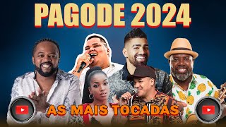 Samba E Pagode  Os Melhores Pagodes 2024  Dilsinho Ferrugem PériclesThiaguinho [upl. by Ennayr]