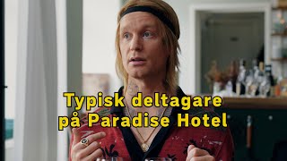 Typisk deltagare på Paradise Hotel [upl. by Darcey]