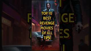 TOP 10 BEST REVENGE MOVIES OF ALL TIME top shorts [upl. by Gussy]