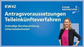 Teileinkünfteverfahren Berufsausbildung Güterstandsschaukel  Steuernachrichten Update 4224 [upl. by Naes]