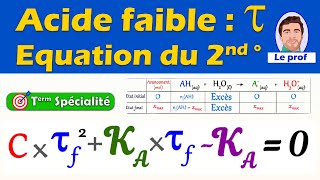 Acide faible et taux davancement  Equation du second degré [upl. by Sikram329]