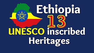 13 Ethiopian UNESCO inscribed Heritages  Ethiopia Unesco heritages [upl. by Ezar]