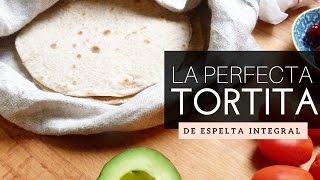 Cómo hacer tortitas de espelta integrales para burritos o fajitas [upl. by Yttiy273]