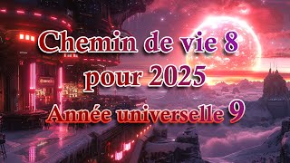 Chemin de vie 8 pour 2025  lâcher prise [upl. by Alemahs]