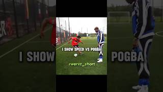 I Show Speed vs Pogba💀🔥 [upl. by Tenney]