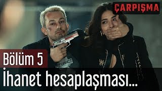 Çarpışma 5 Bölüm  İhanet Hesaplaşmasına Cemre Tuzağı [upl. by Adnylam]