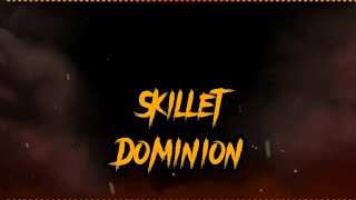 Skillet  Dominion Lyrics [upl. by Ellevart]