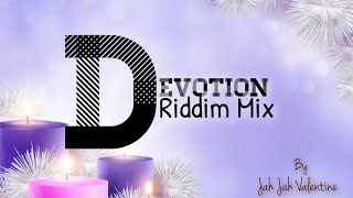 Devotion Riddim Mix [upl. by Enrichetta]