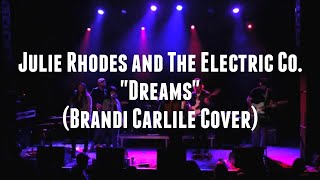 quotDreamsquot  Julie Rhodes and The Electric Co Brandi Carlile Cover [upl. by Ahker]