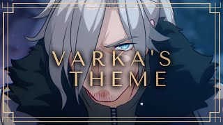 Varkas Theme  FANMADE Genshin Impact原神 OST [upl. by Ysdnyl]