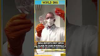 India Reports First MPOX Clade 1B variant in Kerala  World DNA  WION Shorts [upl. by Nerok]