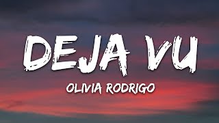 Olivia Rodrigo  deja vu Lyrics [upl. by Idnim]