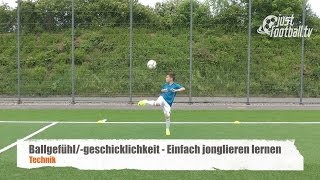 Fussballtraining Einfach jonglieren lernen  Ballkontrolle  Technik [upl. by Drucy560]