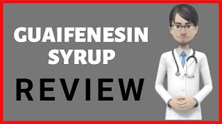 GUAIFENESIN guaifenesin syrup guaifenesin oral liquid Mucinex Robitussin Guiatuss [upl. by Arihat953]