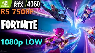 Fortnite RTX 4060 RYZEN 5 7500F 1080p LOW [upl. by Amaleta]