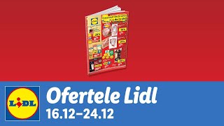 Ofertele saptamanii la Lidl • 16  24 Decembrie 2024 [upl. by Lani]