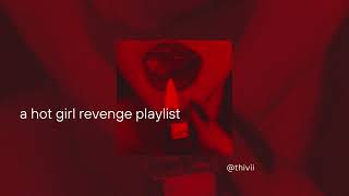 a hot girl revenge playlist [upl. by Smallman]