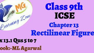 Class 9th ICSE Math Ch 13 Rectilinear Figures Ex 131 Qus 5 to 7 [upl. by Zinah]