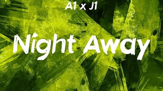 A1 x J1  Night Away Dance Lyrics [upl. by Lowney]