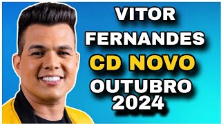 VITOR FERNANDES CD OUTUBRO 2024  MÚSICAS NOVAS  REPERTÓRIO NOVO VAGABUNDO APAIXONADO [upl. by Jary]