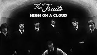 THE TRAITS HIGH ON A CLOUD  MOJO BONE RECORDS [upl. by Eldwen837]