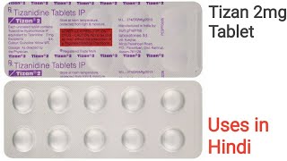 Tizan Tablet uses in Hindi  Tizanidine 2mg Tablet [upl. by Joh49]