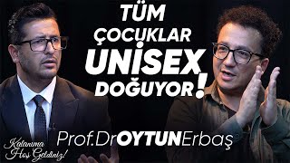 Prof Dr Oytun Erbaş quot Artık tüm çocuklar unisex doğuyor Savaş virüs  salgın kapıda quot [upl. by Oliric219]