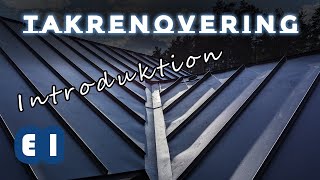 Takrenovering  E01  Introduktion [upl. by Lib]