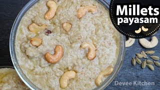 Foxtail Millets Kheer  కొర్రల పాయసం  Thinai Payasam  Devee Kitchen [upl. by Brabazon576]