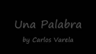 Carlos Varela  Una Palabra with lyrics and translation [upl. by Kire]