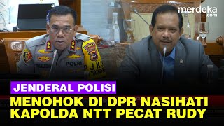 Menusuk Nasihat Jenderal Polisi di DPR Sentil Kapolda NTT Buru Buru Pecat Ipda Rudy Soik [upl. by Lyrahs]