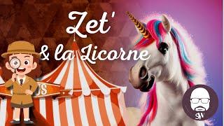 🦄 Zet amp La Licorne  Les aventures de Zet 1 [upl. by Amabil]