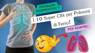 Potenzia i Tuoi Polmoni I 10 Alimenti che Migliorano la Salute Respiratoria [upl. by Rednaxela]