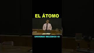 El átomo Universo Mecánico 49 [upl. by Anairdna]